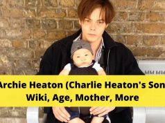 Archie Heaton (Charlie Heaton’s Son) Wiki, Age, Mother, More Archie Heaton