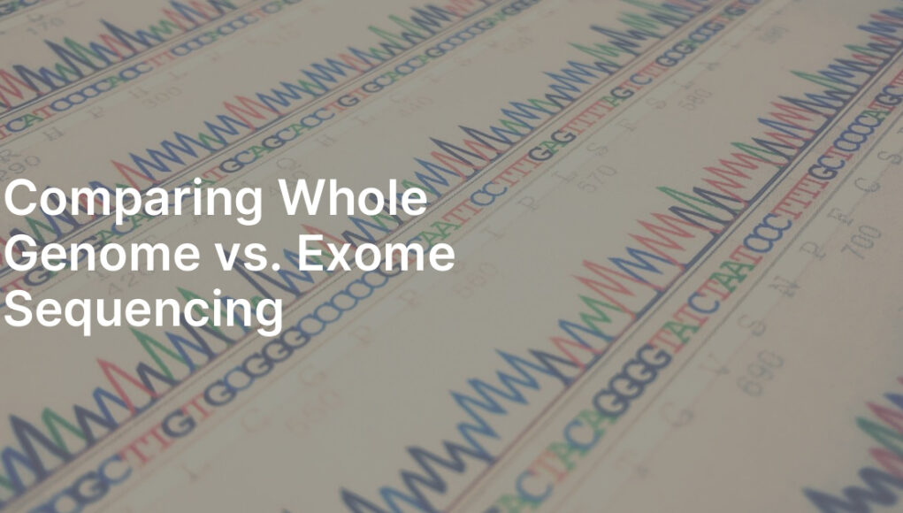 Whole Genome vs. Exome Sequencing